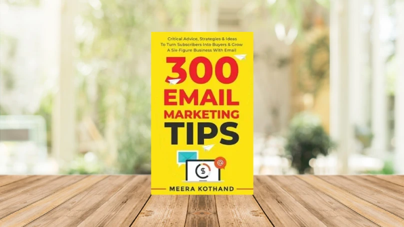 300 Email Marketing Tips by Meera Kothand