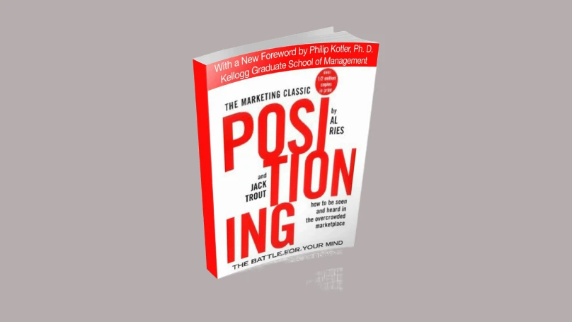 Positioning: The Battle for Your Mind